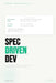 Spec-Driven Development: La méthode pour construire des logiciels avec l'IA sans perdre le contrôle by Bezael Pérez