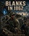 Blanks in 1862 by Herb Fullerton