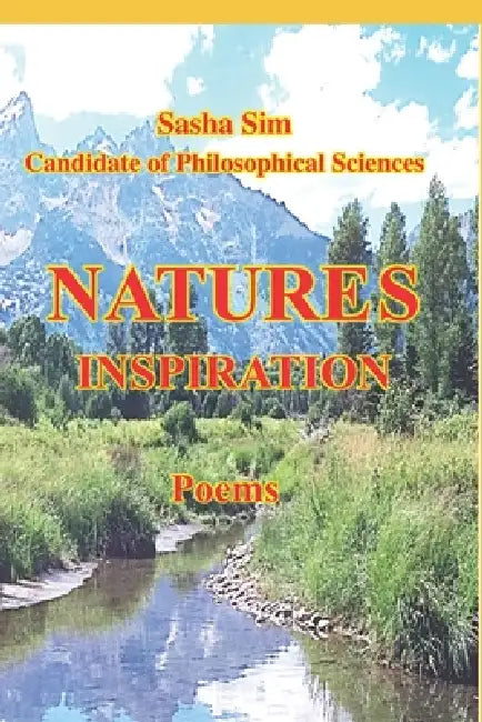 Nature's inspiration. Poems by Sasha Sim