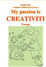 My passion is creativity. Poems by Sasha Sim