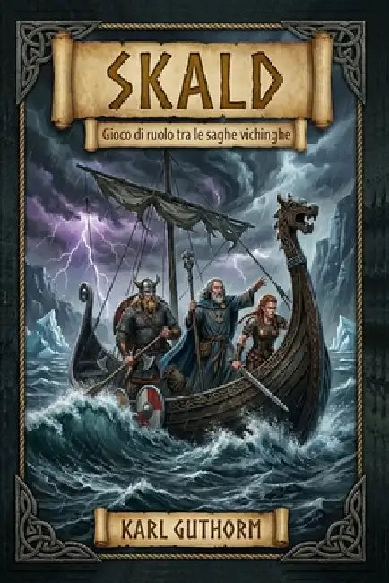 Skald: Gioco di ruolo tra le saghe vichinghe by Aino U. Miccihé, Augusto Chiarle, Karl Guthorm