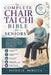 The Complete Chair Tai Chi Bible for Seniors: A Step-by-Step Guide to Gentle Seated Exercises for Improving Balance, Flexibility, Mobility, Strength, by Patricia Rebecca