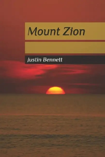 Mount Zion by Justin Bennett