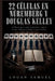 22 Células En Núremberg Y Douglas Kelley: El Doctor que se sentó con demonios y regresó con una verdad que el mundo se negó a escuchar by Logan Samuel