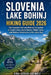 Slovenia Lake Bohinj Hiking Guide 2026: The Complete Trail and Walking Companion to Scenic Lakes, Alpine Routes, Hidden Gems, and Outdoor Adventures i by Aina-Oshodi Adewale