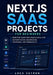Next.js SaaS Projects for Beginners: Build Full-Stack Web Applications with Authentication, Dashboards, Databases, and Deployment by Luca Veyron