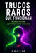 Trucos raros que funcionan: Pequeñas acciones respaldadas por la psicología para sentirte mejor en minutos by Proxia