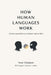 How Human Languages Work: A Conversation Between a Human and an Alien by Yavar Dehghani