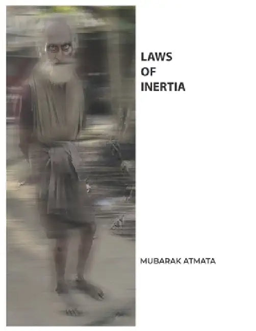Lows of inertia: Photo Monograph by Mubarak N. Atmata