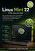 Linux Mint 22 für Einsteiger: Der verständliche Praxis-Guide für den erfolgreichen Umstieg von Windows - Linux Schritt für Schritt meistern und sicher by Leander Vogtmann