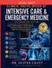 Clinical Encyclopedia of Intensive Care & Emergency Medicine 2026-2027: Comprehensive Critical Care Reference with Evidence-Based Diagnosis, ICU Manag by Oliver Grant