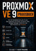 Proxmox VE 9 Praxisbuch: Von der Installation bis zum Cluster: Virtualisierung, Homelabs, Container, VMs, Storage, Backups, Sicherheit und Administrat by Elias T. Hartmann