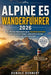 Alpine E5 Wanderführer 2026: Die ultimative Alpenwanderung von Deutschland nach Italien - Schritt-für-Schritt-Etappen, landschaftlich reizvolle Routen by Dewale Kennedy