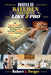 Build Kitchen Cabinets Like A Pro: The Step-by-Step DIY Guide to Designing, Building, and Installing Beautiful Custom Cabinets by Robert J. Yerger