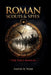 Roman Scouts & Spies: THE FIELD MANUAL: Operational Tradecraft, Signal Protocols, and Behind-Enemy-Lines Survival in the Legions by Smith A. Voss