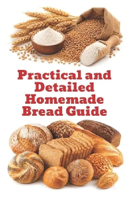 Practical and Detailed Homemade Bread Guide by Zulfiqar Khan
