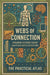 Webs of Connection: Exploring Systems Theory and Its Real-World Applications by The Practical Atlas