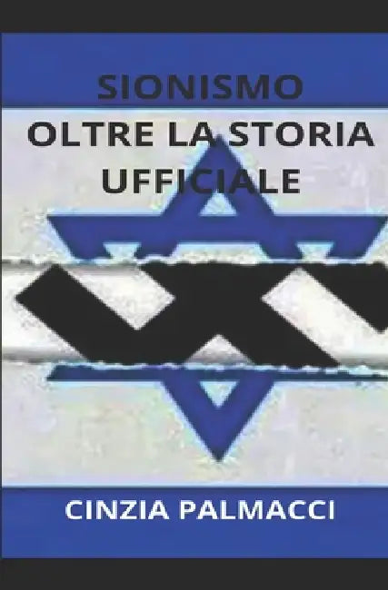 Sionismo Oltre la storia ufficiale by Cinzia Palmacci