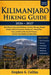 KILIMANJARO Hiking Guide 2026-2027: Best Routes Compared (Machame, Lemosho, Marangu, Rongai), Altitude Sickness Prevention, Packing List, Training Pla by Stephen G. Collins