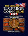 The Ultimate U.S. Error Coin Guide 2027: Expert Tips on Finding and Valuing Rare Mint Errors by Colton Hayes