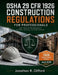 OSHA 29 CFR 1926 Construction Regulations for Professionals: From Theory to Field Application in Scaffolds, Trenching, and Citation Defense by Jonathan R. Clifford