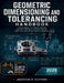 Geometric Dimensioning and Tolerancing Handbook: A Professional Textbook Covering Datums, Position, & Inspection per ASME Y14.5-2018 for Mechanical En by Jonathan R. Clifford