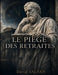 Le Piège Des Retraites: Le cas français comme laboratoire occidental by David Salvan