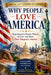 Why People Love America: The People, Places, Events, and Ideas That Shaped a Nation by Clarence Riley