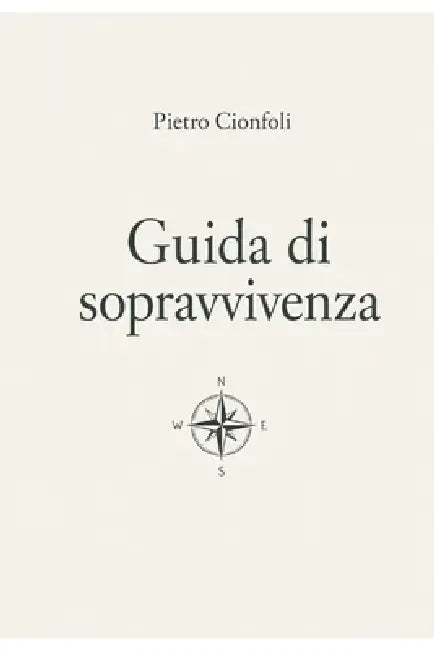 Guida di sopravvivenza by Pietro Cionfoli