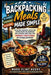 Backpacking Meals Made Simple: Freeze-Dried, Dehydrated, and No-Cook Camping Recipes for Lightweight Trail Nutrition, Budget Meal Prep, Emergency Food by Mara Flint Avery