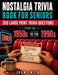 Nostalgia Trivia Book for Seniors: 300 Large Print Multiple-Choice Questions by John Smith