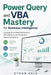 Power Query and VBA Mastery for Business Intelligence: Building Automated Dashboards, ETL Pipelines, and Interactive Reporting Systems by Alice Schwartz, Hayden Van Der Post, Ethan Vale