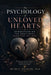 The Psychology of Unloved Hearts: Understanding the Emotional Barriers to Love by Burcu Ovacik