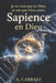 Sapience en Dieu: Je ne crois pas en Dieu, je sais que Dieu existe. by Antonio Carbajo