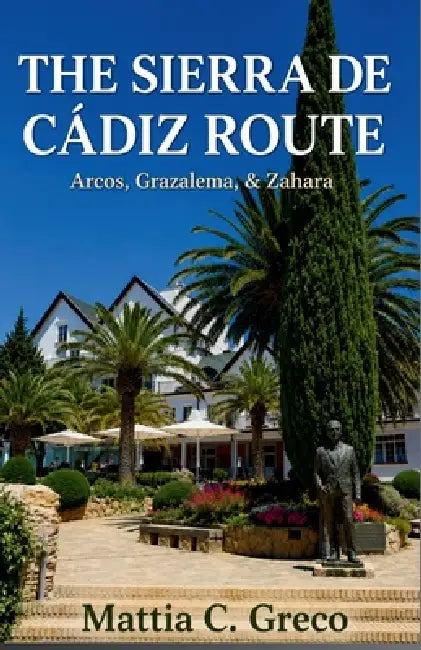 The Sierra de Cádiz Route: Arcos, Grazalema, & Zahara by Mattia C. Greco