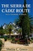 The Sierra de Cádiz Route: Arcos, Grazalema, & Zahara by Mattia C. Greco