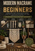 Modern Macrame for Beginners: The Step-by-Step Guide for Absolute Beginners Master the Essential Knots, Create Stunning Wall Hangings & Plant Hangers, by Luca Prince