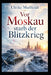Vor Moskau starb der Blitzkrieg by Ulrike Mußfeldt