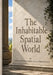 The Inhabitable Spatial World: Constitutional Design for the Age of Spatial Computing (Virtual Reality). by Abdul-Rahman Adebola Ibrahim