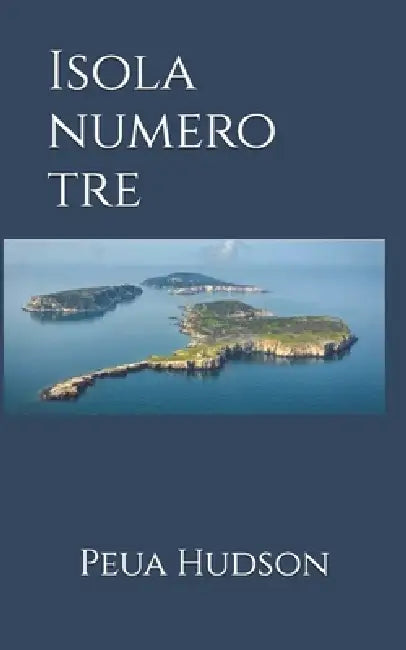 Isola numero tre by Peua Hudson