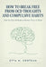 How to Break Free from OCD Thoughts and Compulsive Habits: Step-by-Step Methods to Restore Peace of Mind by Etta M. Croteau