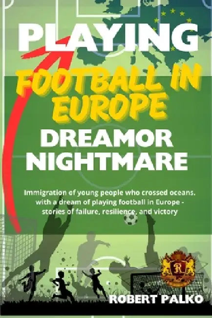 Playing football in Europe: a dream or a nightmare?: Immigration of young people who crossed oceans. with a dream of playing football in Europe - stor by Matheus Springer, Mariana Springer, Robert Palko