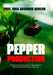 Pepper Production: A Comprehensive Guide To Commercial And Small-Scale Pepper Farming by John Abraham Godson