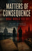 Matters of Consequence What Would You Do?: Cold War Scenarios of Strategy and Espionage by C. R. Sullivan