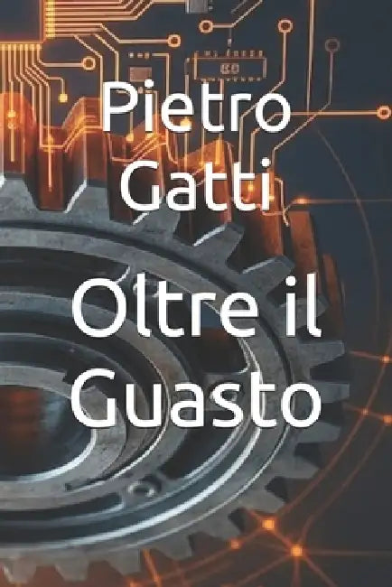 Oltre il Guasto by Pietro Gatti