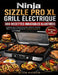 Ninja Sizzle Pro XL Grill Électrique - 300 Recettes Inratables Illustrées: Grillades Sear, Plancha Express, Brunch, Famille, BBQ, Cuisine du Monde & C by Alice Pichon