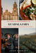 Un Guide Touristique Local de Guadalajara: Birria, cathédrales baroques et berceau de la tequila by Joan Sarratt