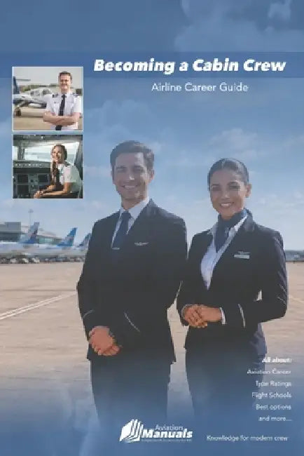 Becoming a Cabin Crew: Airline Career Guide by Eve B. B.