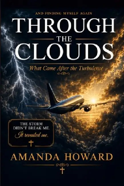 Through The Clouds by Amanda Howard