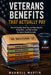 Veterans Benefits That Actually Pay: How VA Disability, Back Pay, and Other Benefits Really Work - and How to Make the System Decide Correctly by Maxwell Martin